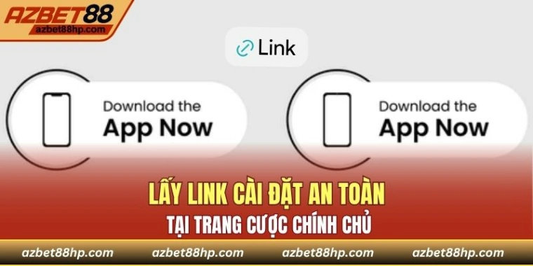 Lấy link cài đặt an toàn tại trang cược chính chủ